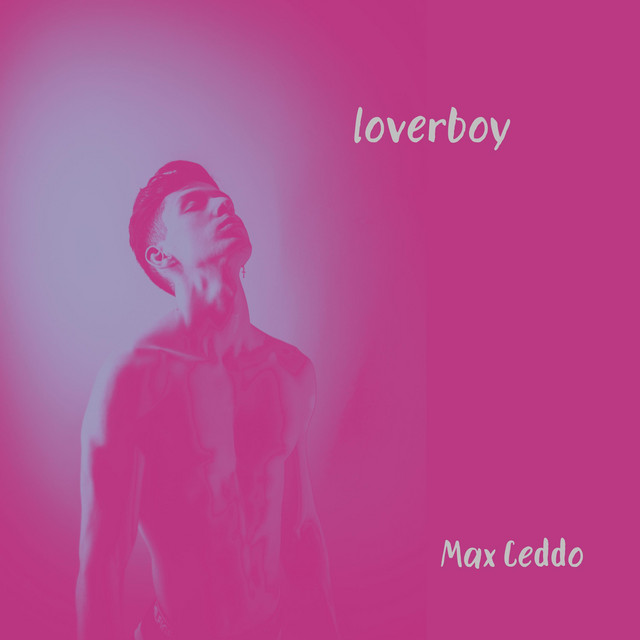 Max ceddo- Loverboy