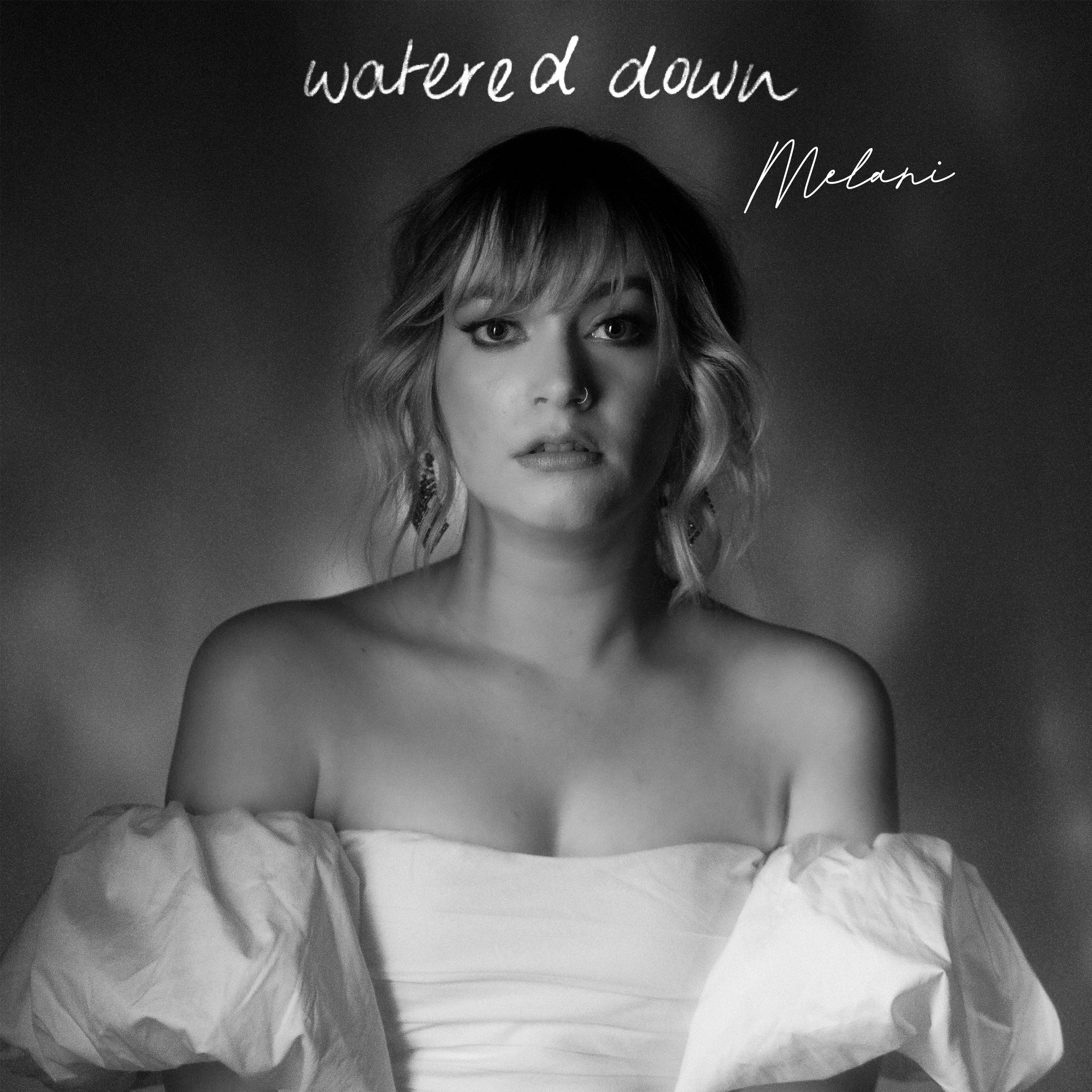 MELANi- Watered Down