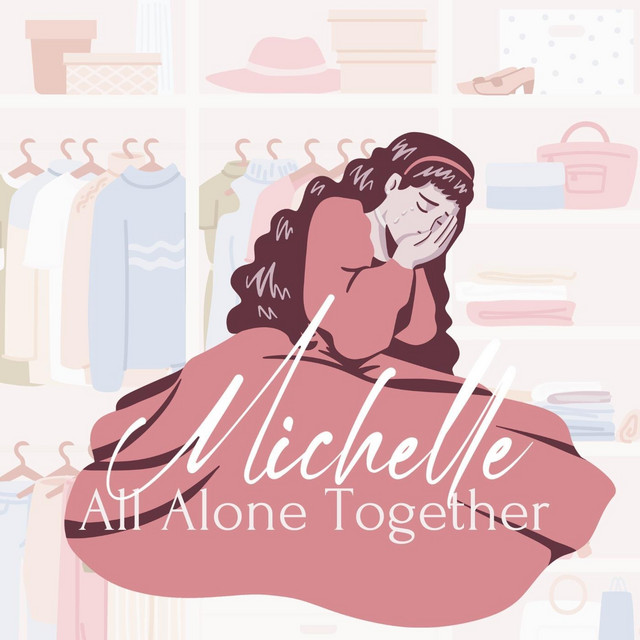 Michelle – All Alone Together