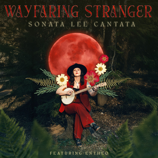 Sonata Lee Cantata – Wayfaring&nbsp;Stranger