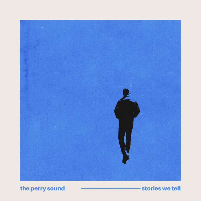 The Perry Sound – Stories We&nbsp;Tell