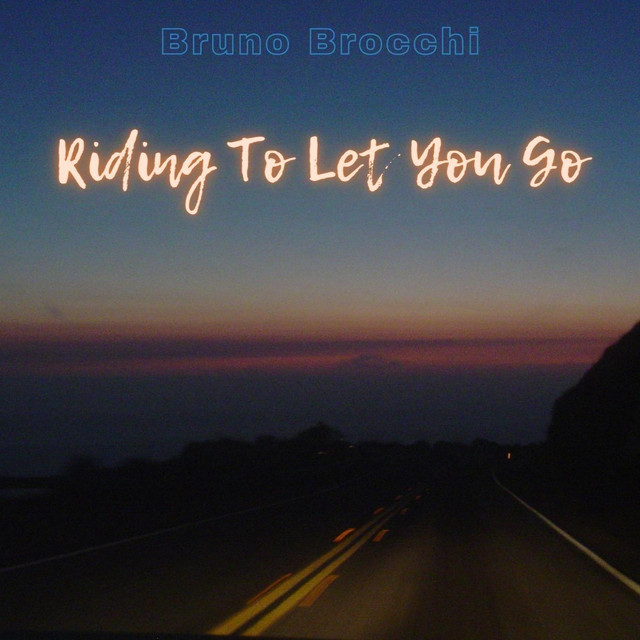 Bruno Brocchi – Riding To Let You&nbsp;Go
