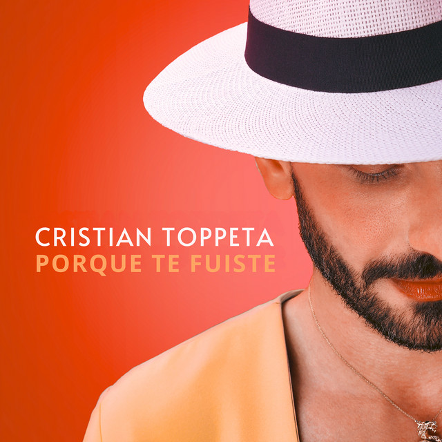 Cristian Toppeta – Porque Te&nbsp;Fuiste