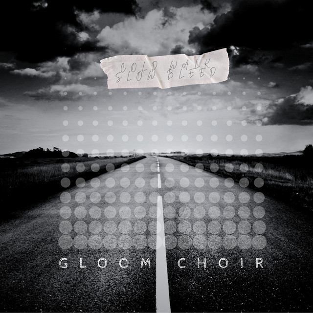 Gloom Choir – Cold Walk, Slow&nbsp;Bleed