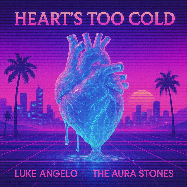 Luke Angelo x The Aura Stones – Heart’s Too&nbsp;Cold