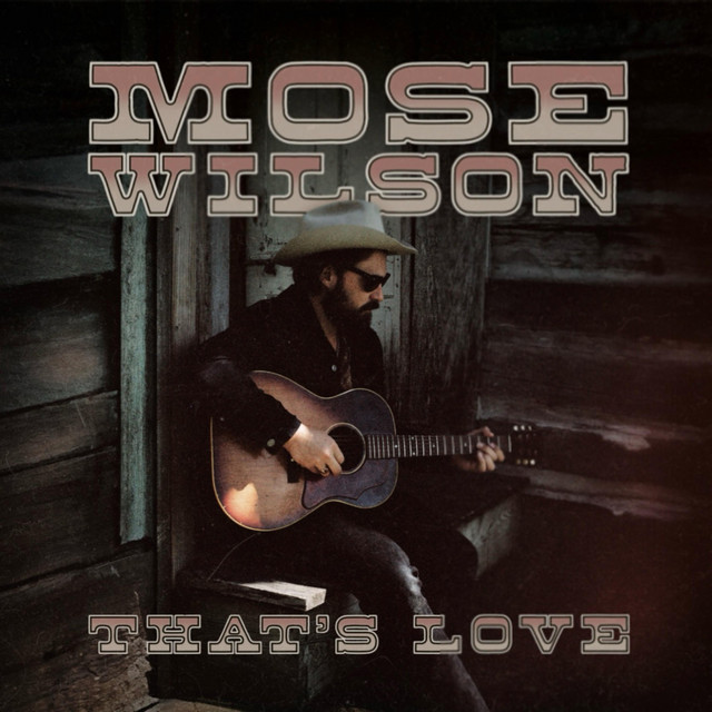 Mose Wilson – That’s&nbsp;Love