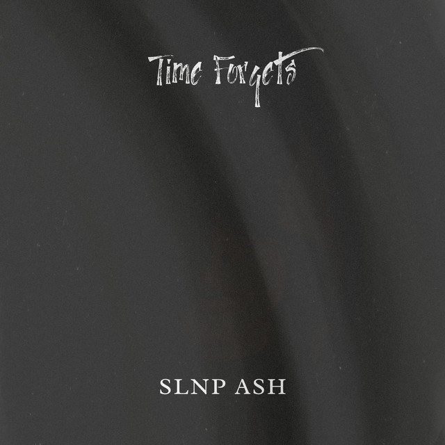 SLNP Ash – Time Forgets (Radio Edit)