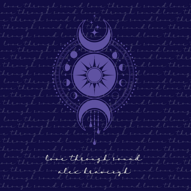 Alex Krawczyk – Love Through Sound