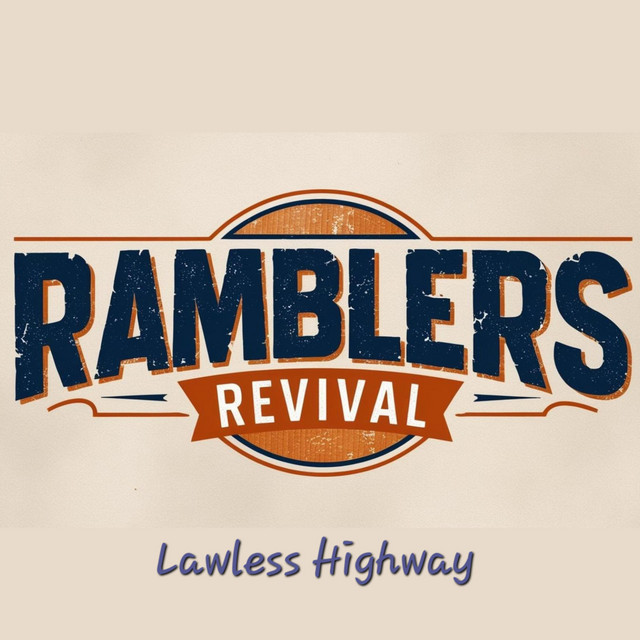Rambler’s Revival – Lawless&nbsp;Highway