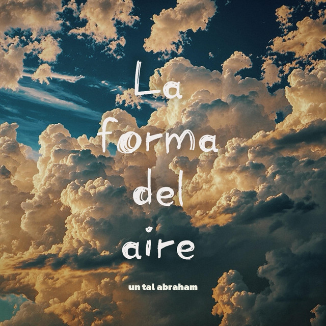 Un Tal Abraham – La forma del&nbsp;aire