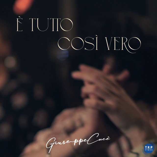 Giuseppe Cucè – È tutto così&nbsp;vero
