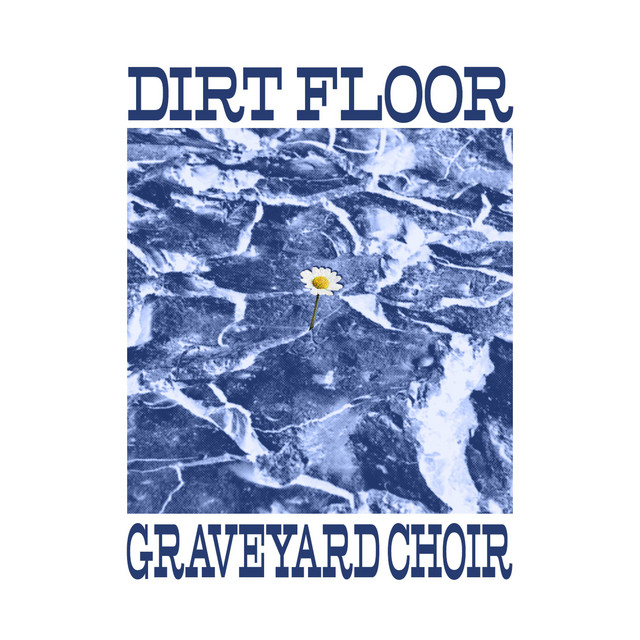 Graveyard Choir – Dirt Floor