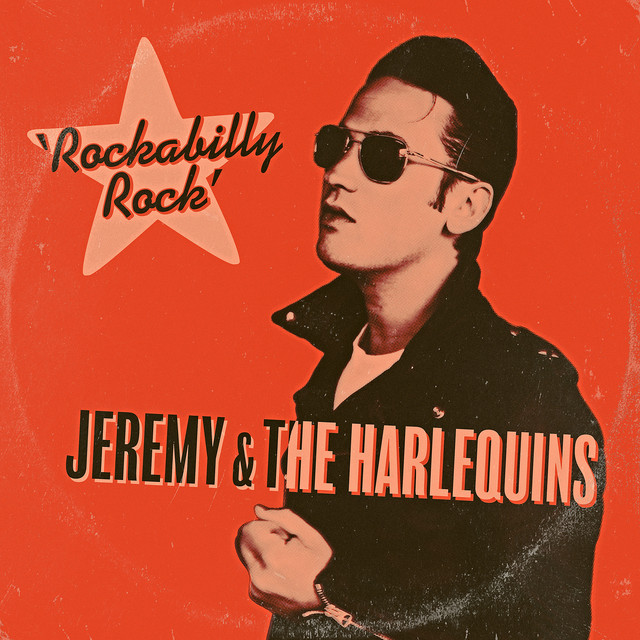 Jeremy & the Harlequins – Rockabilly&nbsp;Rock