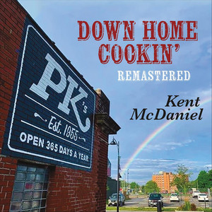 Kent McDaniel – Funny How It All Goes&nbsp;On