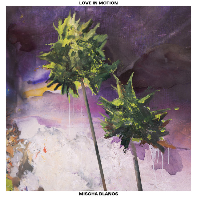 Mischa Blanos – Love In&nbsp;Motion