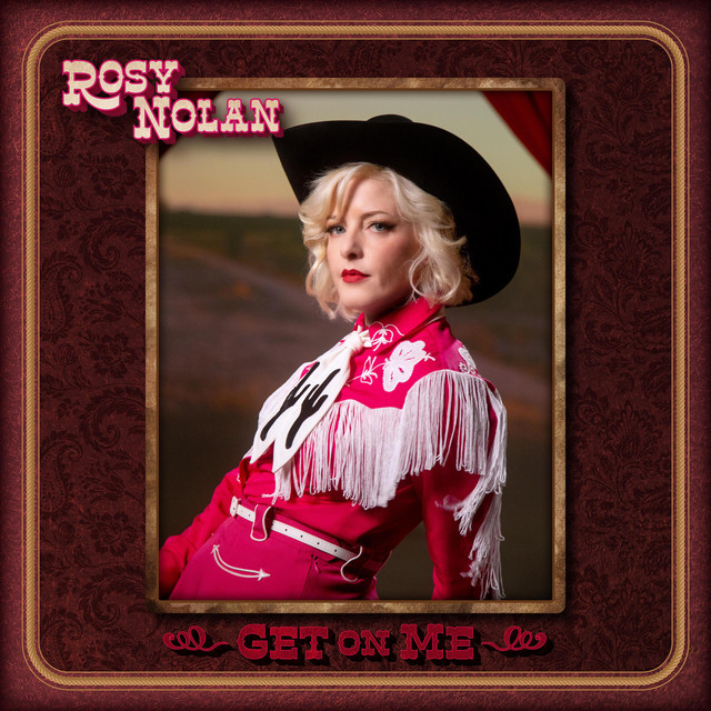 Rosy Nolan – Get on&nbsp;Me