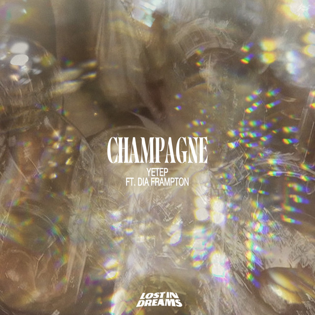 yetep – Champagne (feat. Dia&nbsp;Frampton)