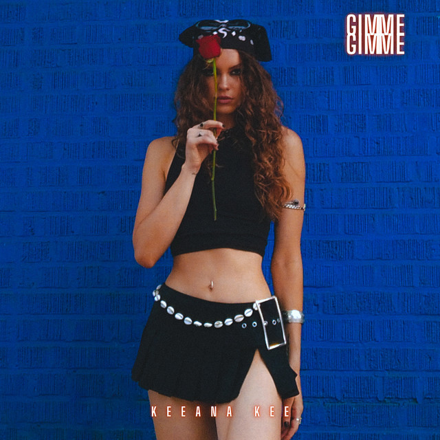 Keeana Kee – Gimme Gimme