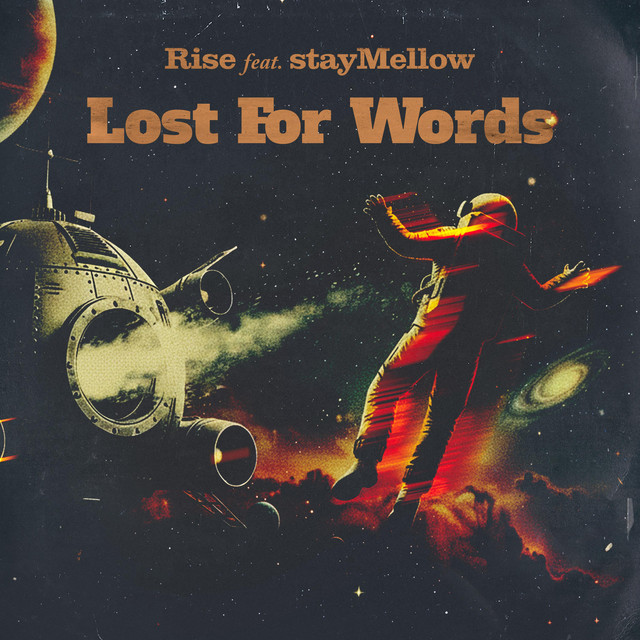 RISE x stayMellow – Lost For&nbsp;Words
