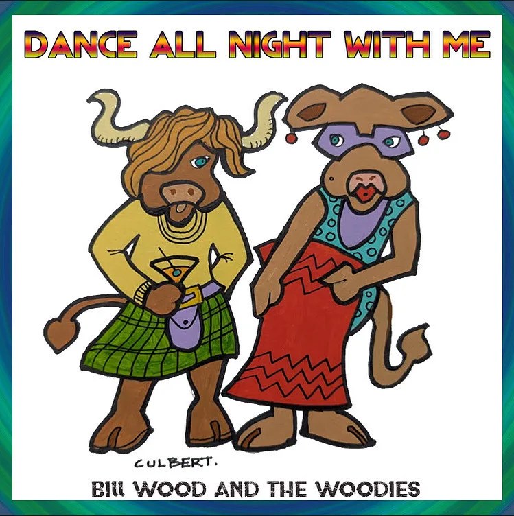 Bill Wood & The Woodies-Dance All Night With&nbsp;Me