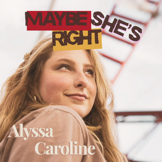 Alyssa Caroline-Maybe She’s&nbsp;Right