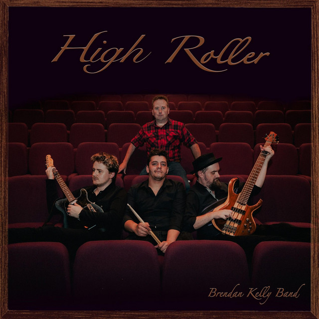 Brendan Kelly Band-High&nbsp;Roller