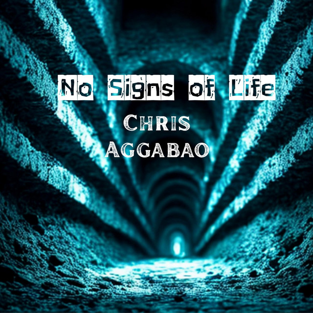 Chris Aggabao – No Signs of&nbsp;Life