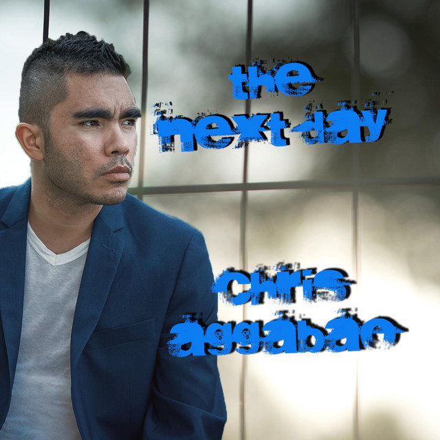 Chris Aggabao – The Next Day