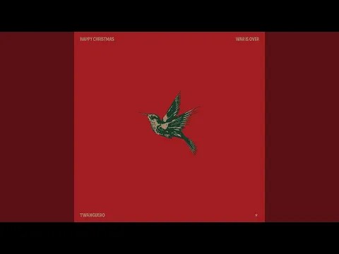 Twanguero-Happy Xmas (War Is&nbsp;Over)