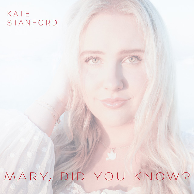 Kate Stanford – Mary, Did You&nbsp;Know?