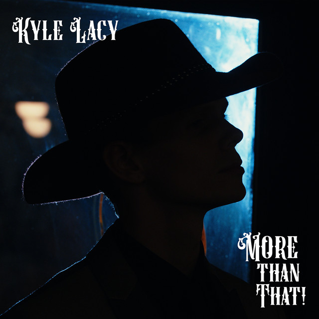 Kyle Lacy – More Than That!
