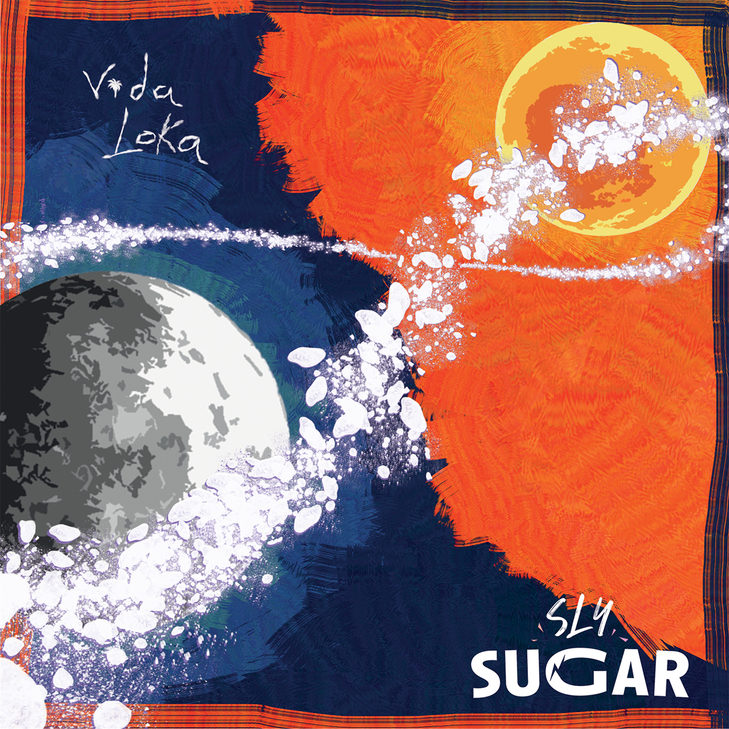 sly sugar – Vida loka