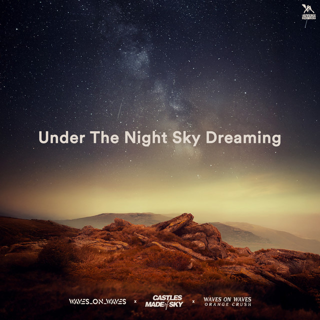 Waves_On_Waves x Castles Made Of Sky x Waves On Waves Orange Crush-Under The Night Sky Dreaming