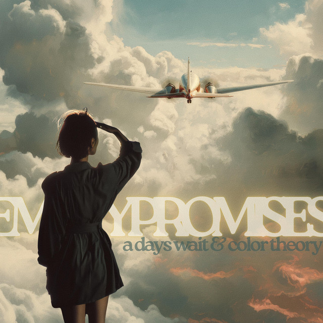 A Days Wait x Color Theory-Empty&nbsp;Promises