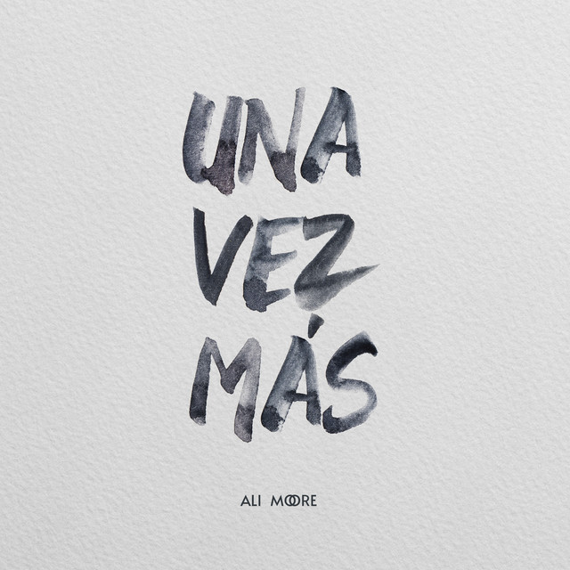 Ali Moore-Una Vez Más