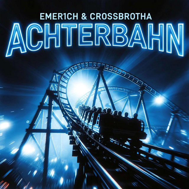 CROSSBROTHA x EMER1CHAchterbahn