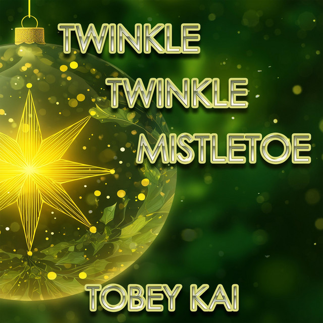 Tobey Kai-Twinkle Twinkle Mistletoe