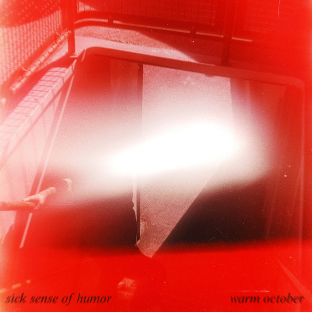 warm october-Sick Sense of Humor
