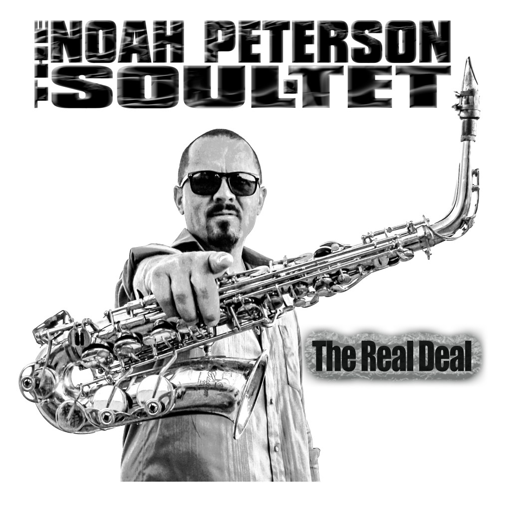 The Noah Peterson Soul-Tet: The Real&nbsp;Deal