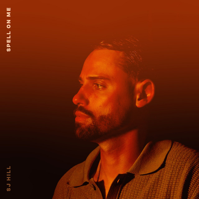 SJ Hill-Spell On Me
