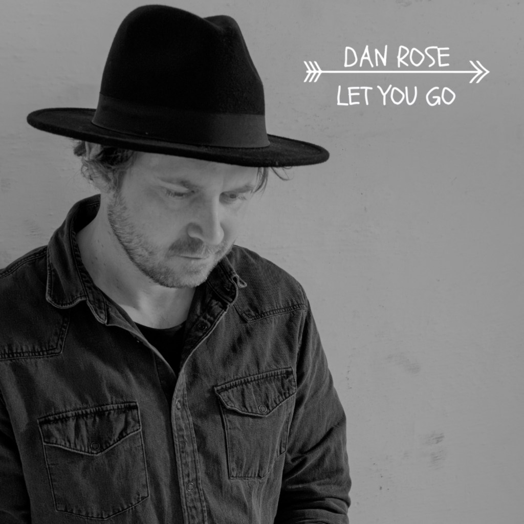 Dan Rose-Let You&nbsp;Go