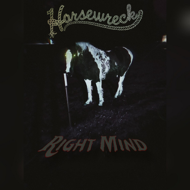 Horsewreck-Right Mind