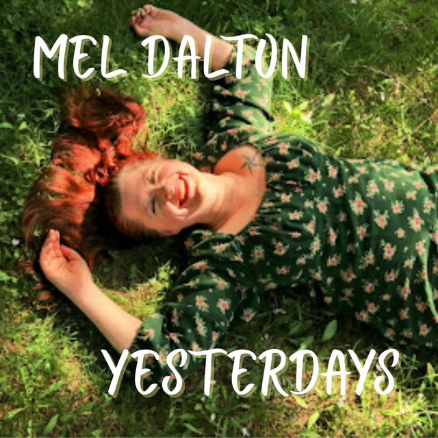 Mel Dalton- Yesterdays