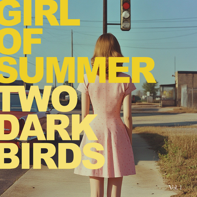 Two Dark Birds-Girl of Summer