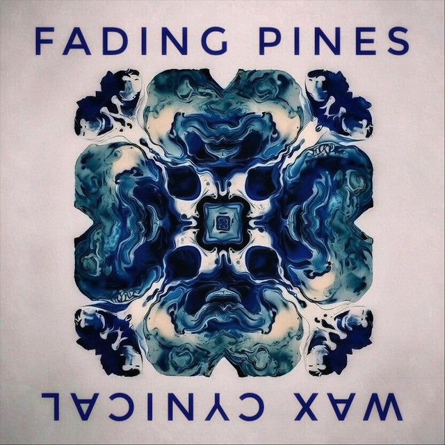 Fading Pines-Wax Cynical
