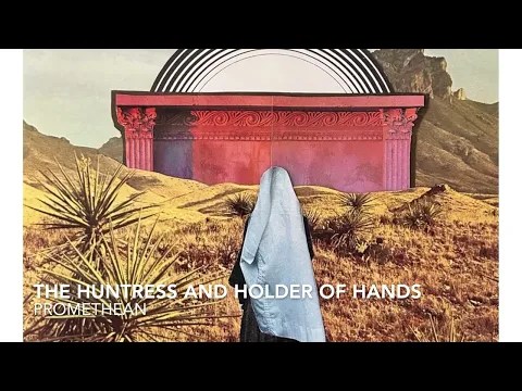 The Huntress and the Holder of Hands –&nbsp;Promethean