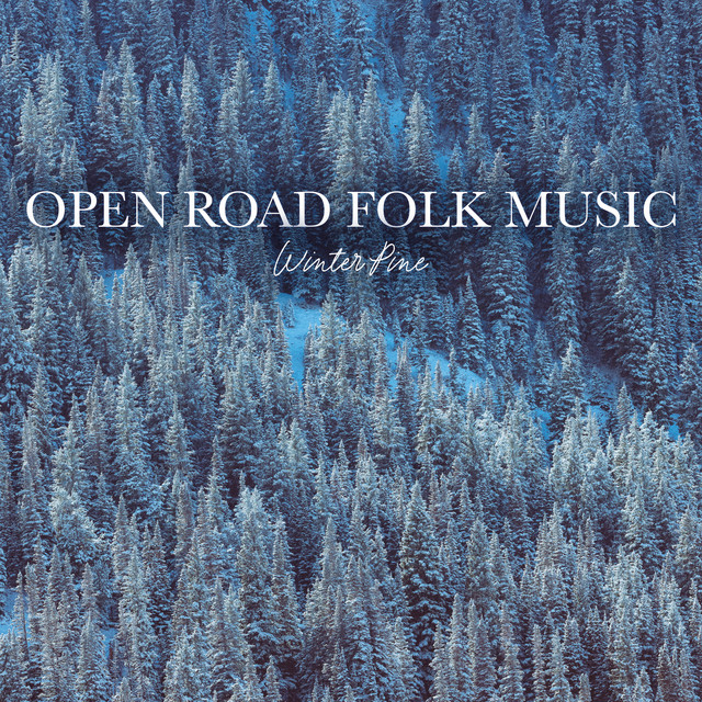 Open Road Folk Music-Winter&nbsp;Pine
