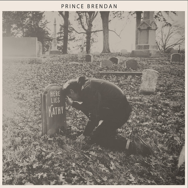 Prince Brendan-Here Lies&nbsp;Kathy