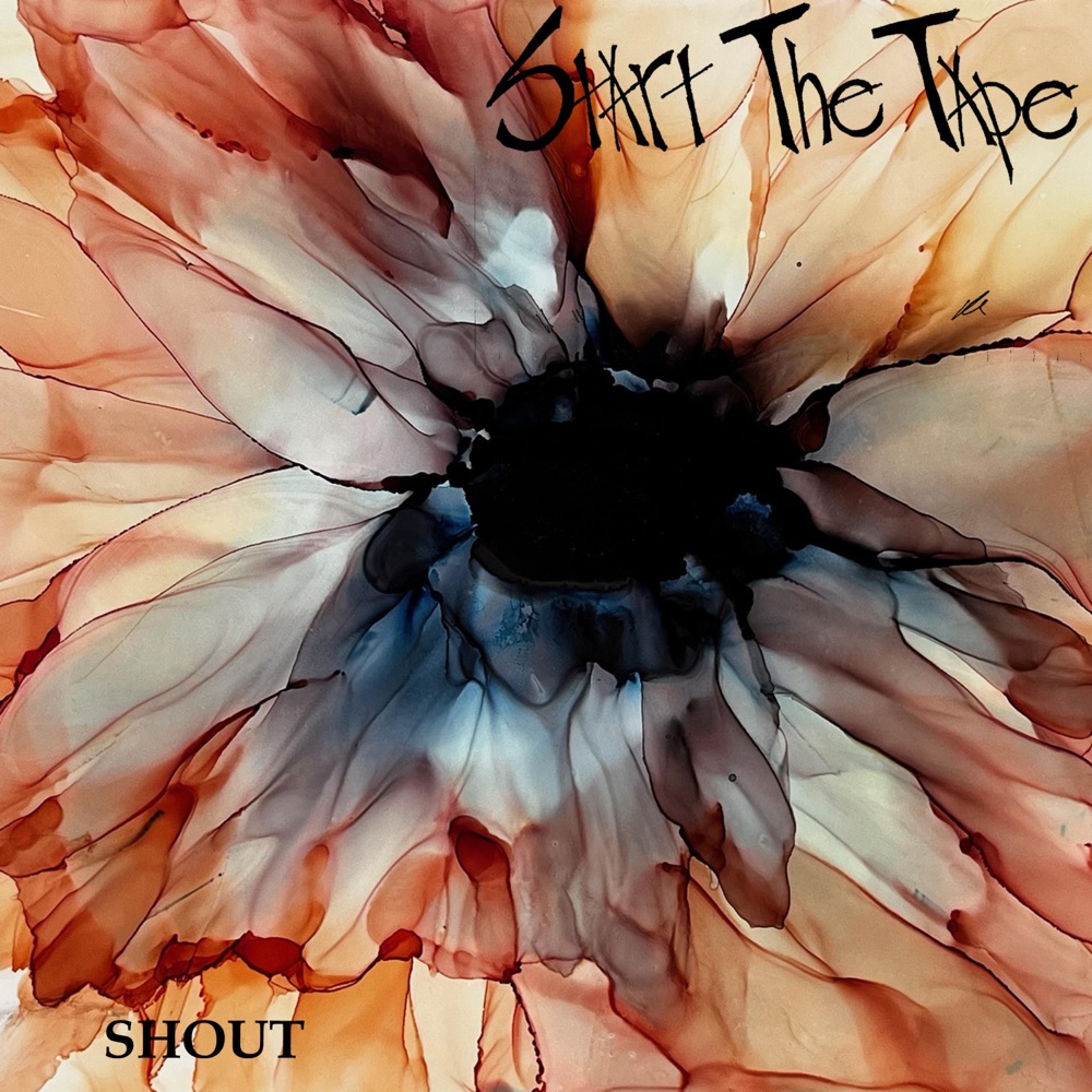 Start the Tape – Shout (Tears for Fears Cover)
