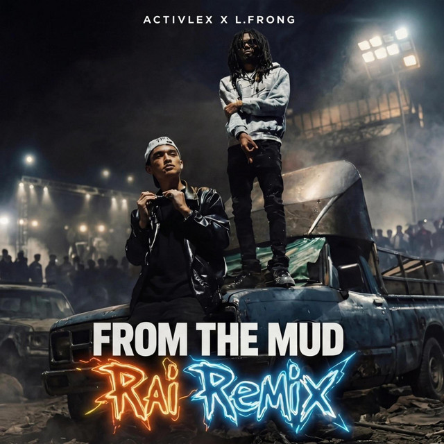 Activlex x L.frong – From the Mud (RAI Remix) (Remix by RAI )